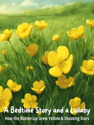cover image of How the Buttercup Grew Yellow / Shooting Stars
